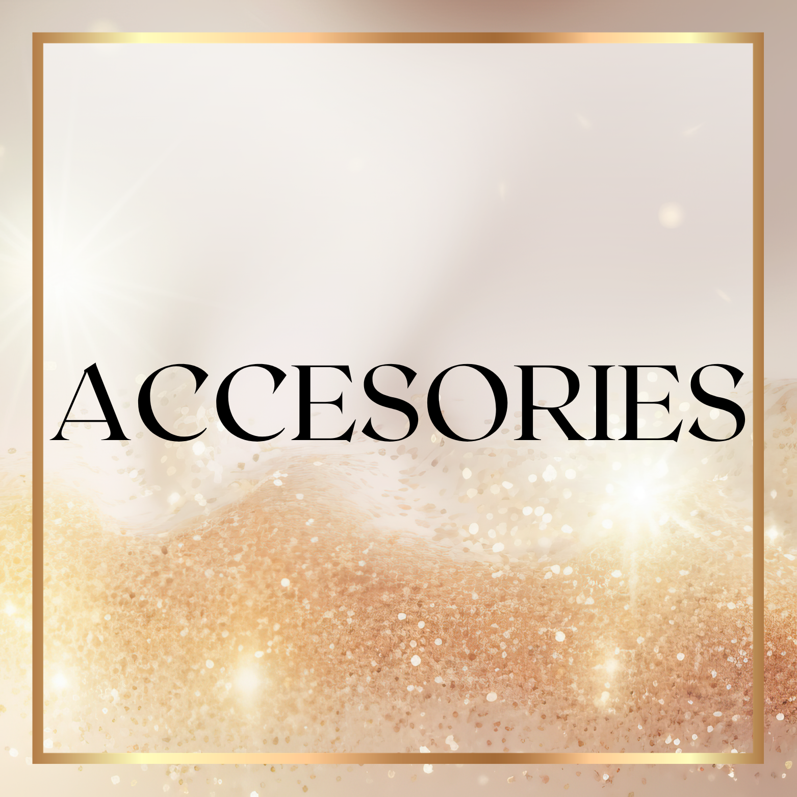 ACCESORIES